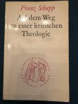 Schupp, Franz - Auf dem Weg zu einer kritischen Theologie