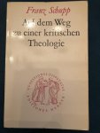 Schupp, Franz - Auf dem Weg zu einer kritischen Theologie Schupp, Franz - Auf dem Weg zu einer kritischen Theologie