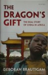 Deborah Brautigam - Dragon's Gift The Real Story of China in Africa