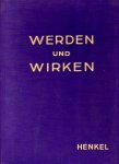 Henkel - Werden und Wirken Henkel & Cie.