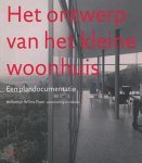 WILMS FLOET, WILLEMIJN. - Het ontwerp van het kleine woonhuis. Een plandocumentatie.