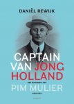 Rewijk, Daniël - Captain van Jong Holland -Een biografie van Pim Mulier