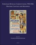 Charles Edward McGuire (ed - European Musical Competitions, 1700-1940 History, Context and Meanings