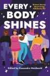 NEWBOULD,  Cassandra - Every Body Shines: Sixteen Stories about Living Fabulously Fat