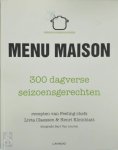 Livia Claessen, Henri Kleinblatt, [Fotografie] Bart Van Leuven - Menu Maison 300 dagverse seizoensgerechten, Recepten van Feeling-chefs Livia Claessen & Henri Kleinblatt