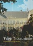 GOOSSENS, EYMERT-JAN - Paleis Noordeinde. Vierhonderd jaar 'Hoff van Oraignen'