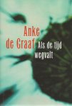 Graaf, Anke de - Graaf, Anke de-Als de tijd wegvalt