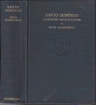 SCHOENRICH, Otto - Santo Domingo. A country with a future.