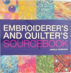 Angela Thompson - Embroiderer's and Quilter's Sourcebook