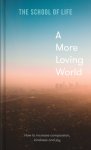 The School of Life - A more loving world