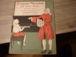Div. Componisten - Grosse Meister fur kleine Hande; herausgegeben von Leopold J. Beer; piano zu 2 handen