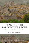 Chris Wickham 14352 - Framing the Early Middle Ages Europe and the Mediterranean, 400-800
