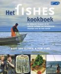 OLPHEN, BART & TOM KINE. - Het Fishes kookboek. De lekkerste recepten en de stoerste verhalen van verantwoorde visserijen over de hele wereld.