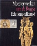 Marechal, Dominique - Meesterwerken van de Brugse edelsmeedkunst