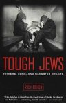 Cohen, Rich - Tough Jews / Fathers, Sons, and Gangster Dreams