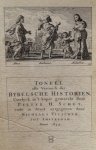 Schut, Pieter - Tonnel ofte Vertooch der BYBELSCHE HISTORIEN, cierlyck  in 't koper gemaeckt door Pieter H. Schut, ende in druck uitgegeven door Nicolaes Visscher, tot Amsteldam Anno 1659