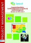  - Competentieprofielen, certificeringniveaus en functies bij projectmanagement / Project management