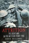 Robin Neillands 42894 - Attrition The Great War on the Western Front 1916