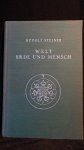 Steiner, R., - Welt, Erde und Mensch, deren Wesen und Entwicklung sowie ihre Spiegelung in dem Zusammenhang zwischen ?gyptischem Mythos und gegenw?rtiger Kultur. GA 105