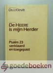 Kievit, ds. I. - De Heere is mijn Herder --- Psalm 23 verklaart en toegepast in zestien meditaties