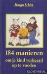 Schiet, Marga - 184 manieren om je kind verkeerd op te voeden