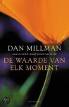 Dan Millman, Dan Millman - Waarde Van Elk Moment