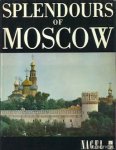 Girard, Marcel & Chernov, Vladimir - Splendours of Moscow and its surroundings