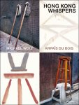Michael Wolf & Arpaïs Du Bois - Hong Kong Whispers