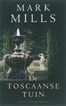 MILLS, Mark - De Toscaanse tuin