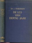 Tinbergen, Prof. Dr. J. - De les van dertig jaar  Economische ervaringen en mogelijkheden
