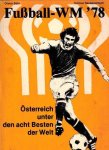 Behr, Otmar und Helmut Senekowitsch - Fussball WM 78 -Osterreich unter den acht Besten der Welt