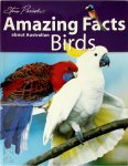 Pat Slater, Steve Parish - Amazing Facts about Australian Birds