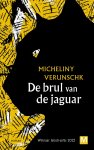 Micheliny Verunschk - (1) De Brul Van De Jaguar