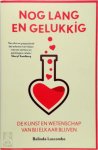 Belinda Luscombe - Nog lang en gelukkig De kunst en wetenschap van bij elkaar blijven