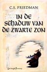 Friedman , C.S . [ isbn 9789024559701 ] & [ isbn 9789024559800 ] & [ isbn 9789024559909 ] - Koudvuur Trilogie In  3 delen Deel 1 In de schaduw van de zwarte zon .  Deel 2  Als de ware duisternis valt . Deel 3 Kroon van schaduwen