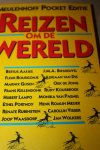 Aafjes B. Bourgonje F. Gijsen M. Kellendonk F. Lampo H. Portnoy E. Rubinstein R. Waasdorp J. Biesheuvel J.M.A. Dis van A. Jong de O. Kousbroek R. Paemel v. M. Romijn Meijer H. Visser C. Wolkers J. - Reizen om de wereld