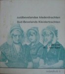 Bree, J. de/ Ham, J. van - Zuidbevelandse klederdrachten - Süd-Bevelands Kleidertrachten