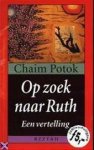 Potok, C. - Op zoek naar Ruth
