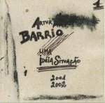 Barrio, Artur - Uma Ideia Situacao 2001-2002. Printed on the occasion of Documenta 11 with the support of Brasil connects, Sao Paulo and Luisa Strina Gallery, Sao Paulo June-September 2002.