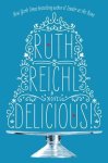 Ruth Reichl 45489 - Delicious!