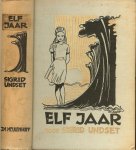 Undset Sigrid .. Illustratie van J. Van Den Bergh  .. Geautoriseerde vertaling uit  het Noorsch door  A.Basenau, - Elf jaar