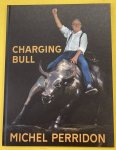 HAMMING, ANNETTE E.A. - Charling Bull. Michel Perridon. Arturi di Modica.