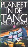 Spinrad, Norman - Planeet in de tang