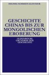 Helwig Schmidt-Glintzer - Geschichte Chinas Bis Zur Mongolischen Eroberung