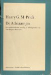 Prick, Harry G.M. - De Adriaantjes. Een onderzoek naar wording en achtergronden van Van Deyssels Kind-leven