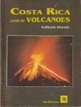 Alvarado, Guillermo - Costa Rica, Land of Volcanoes