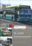 A. Timmer - 50 jaar Autobus Documentatie Vereniging: fotoboek door leden voor leden