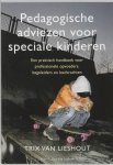 Trix van Lieshout, Ron van Deth - Pedagogische adviezen voor speciale kinderen