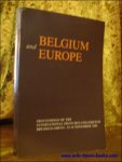 E. HEATH./ J. VAN DER MEULEN./ A. DONNER/ W. VAN GERVEN/ E.H. KOSSMANN/H. VAN DER WEE/ C.G. OVERBERGER/ - Belgium and Europe - Proceedings of the International Francqui-Colloquium. Brussels- Ghent, 12-14 November 1980,