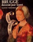 In, Valentin Vermeersch - Brugge duizend jaar kunst Van Karolingisch tot Neogotisch 875-1875